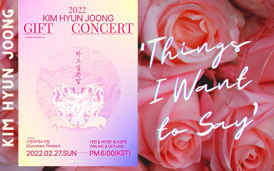 Kim Hyun Joong : Online & Offline CONCERT GIFT – 27.02.2022 ( 18H00 KST)
